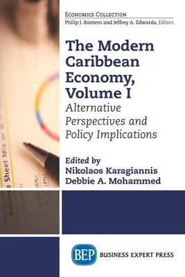 The Modern Caribbean Economy, Volume I: Perspective alternative și implicații politice - The Modern Caribbean Economy, Volume I: Alternative Perspectives and Policy Implications