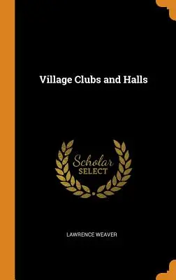 Cluburile și sălile sătești - Village Clubs and Halls