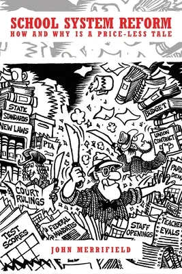 Reforma sistemului școlar: Cum și de ce este o poveste fără preț - School System Reform: How and Why is a Price-less Tale