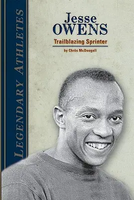Jesse Owens: Sprinterul deschizător de drumuri: Trailblazing Sprinter - Jesse Owens: Trailblazing Sprinter: Trailblazing Sprinter