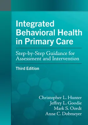 Sănătatea comportamentală integrată în îngrijirea primară: Ghid pas cu pas pentru evaluare și intervenție - Integrated Behavioral Health in Primary Care: Step-By-Step Guidance for Assessment and Intervention
