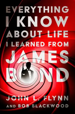 Tot ce știu despre viață am învățat de la James Bond - Everything I Know About Life I Learned From James Bond