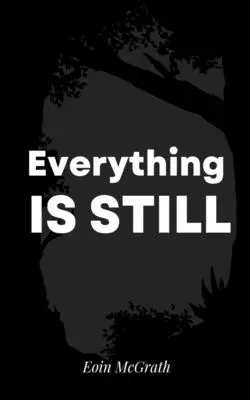 Totul este încă - Everything is still