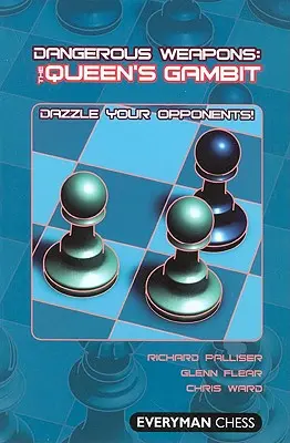 Arme periculoase: Gambitul Reginei: Uimește-ți adversarii! - Dangerous Weapons: The Queens Gambit: Dazzle Your Opponents!