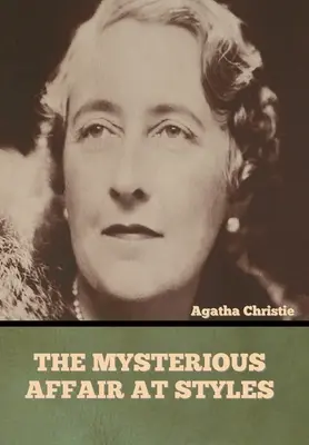 Misterioasa afacere de la Styles (The Mysterious Affair at Styles) - The Mysterious Affair at Styles