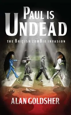 Paul este mort viu: Invazia britanică a zombilor - Paul Is Undead: The British Zombie Invasion