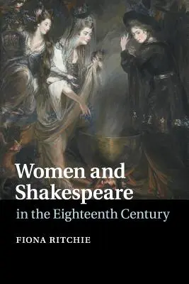 Femeile și Shakespeare în secolul al XVIII-lea - Women and Shakespeare in the Eighteenth Century