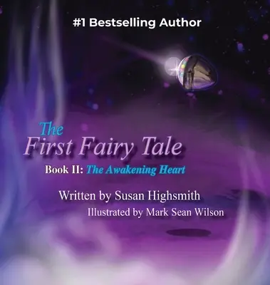 Primul basm: Trezirea inimii - The First Fairy Tale: The Awakening Heart