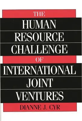 Provocările legate de resursele umane ale întreprinderilor comune internaționale - The Human Resource Challenge of International Joint Ventures