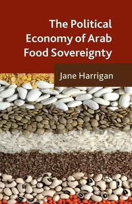 Economia politică a suveranității alimentare arabe - The Political Economy of Arab Food Sovereignty