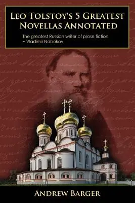 Cele mai mari 5 nuvele ale lui Leo Tolstoi comentate - Leo Tolstoy's 5 Greatest Novellas Annotated