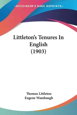 Littleton's Tenures în limba engleză (1903) - Littleton's Tenures In English (1903)