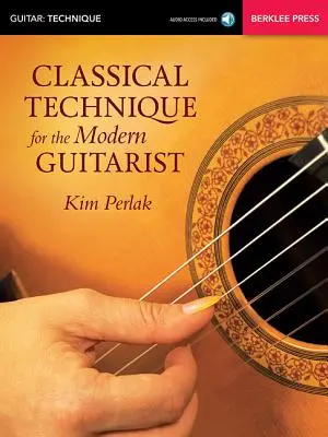 Tehnică clasică pentru chitaristul modern - Classical Technique for the Modern Guitarist