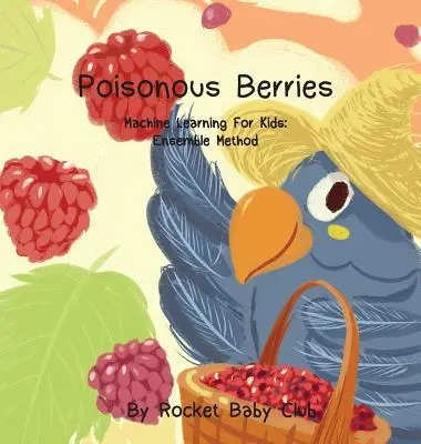 Fructe de pădure otrăvitoare: Învățarea mecanică pentru copii: metoda ansamblului - Poisonous Berries: Machine Learning For Kids: Ensemble Method