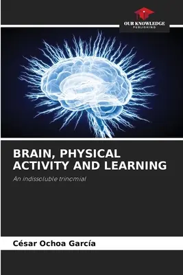 Creierul, activitatea fizică și învățarea - Brain, Physical Activity and Learning