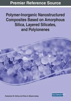 Compozite nanostructurate polimer-inorganice pe bază de silice amorfă, silicați stratificați și poliioneni - Polymer-Inorganic Nanostructured Composites Based on Amorphous Silica, Layered Silicates, and Polyionenes