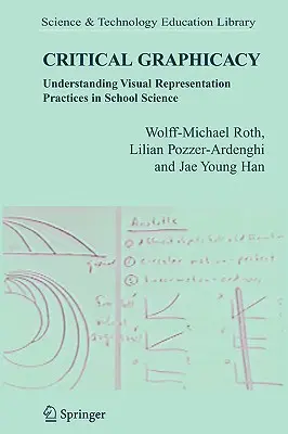 Critical Graphicacy: Înțelegerea practicilor de reprezentare vizuală în științele școlare - Critical Graphicacy: Understanding Visual Representation Practices in School Science