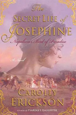 Viața secretă a Josephinei: Pasărea Paradisului a lui Napoleon - The Secret Life of Josephine: Napoleon's Bird of Paradise