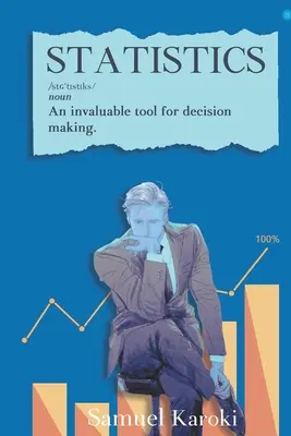 Statistica: Un instrument inestimabil pentru luarea deciziilor - Statistics: An Invaluable Tool for Decision-Making