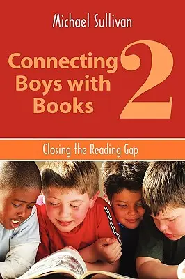 Connecting Boys with Books 2: Închiderea decalajului în materie de lectură - Connecting Boys with Books 2: Closing the Reading Gap
