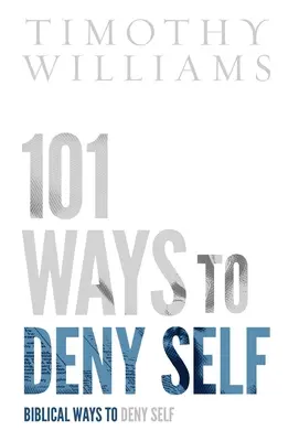 101 moduri de a te renega pe tine însuți - 101 Ways to Deny Self
