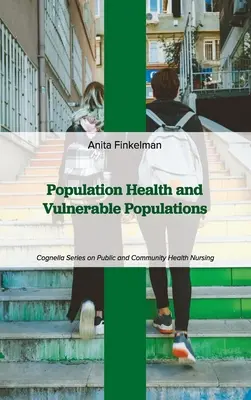 Sănătatea populației și populațiile vulnerabile - Population Health and Vulnerable Populations