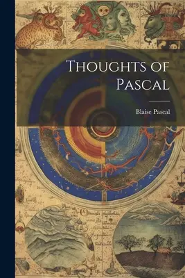 Gândurile lui Pascal - Thoughts of Pascal