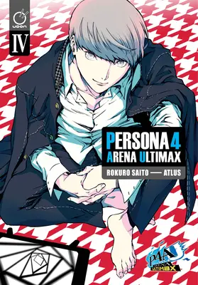 Persona 4 Arena Ultimax Volumul 4 - Persona 4 Arena Ultimax Volume 4
