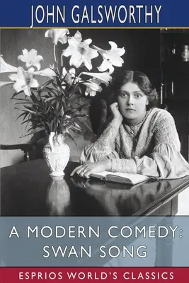 O comedie modernă: Cântecul lebedei (Esprios Classics) - A Modern Comedy: Swan Song (Esprios Classics)