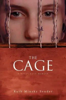 Cușca: Memorii despre Holocaust - The Cage: A Holocaust Memoir