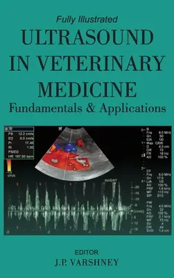 Ultrasunete în medicina veterinară Fundamente și aplicații - Ultrasound in Veterinary Medicine Fundamentals and Applications