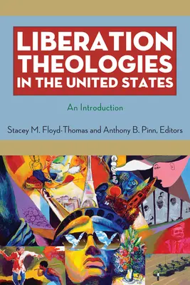 Teologiile eliberării în Statele Unite: O introducere - Liberation Theologies in the United States: An Introduction