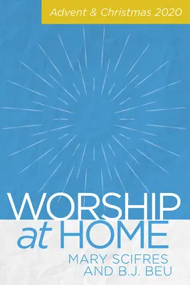Închinare acasă: Advent și Crăciun 2020 - Worship at Home: Advent & Christmas 2020