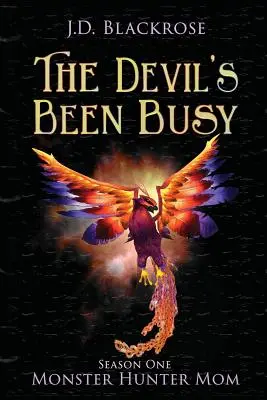 The Devil's Been Busy: Monster Hunter Mom Sezonul 1 - The Devil's Been Busy: Monster Hunter Mom Season One