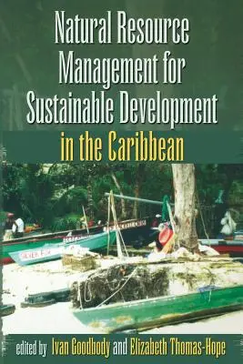 Gestionarea resurselor naturale pentru dezvoltare durabilă în Caraibe - Natural Resource Management for Sustainable Development in the Caribbean