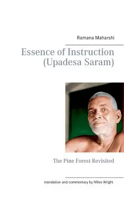 Esența instrucțiunii (Upadesa Saram): The Pine Forest Revisited - Essence of Instruction (Upadesa Saram): The Pine Forest Revisited