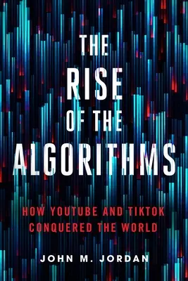 Ascensiunea algoritmilor: Cum au cucerit Youtube și Tiktok lumea - The Rise of the Algorithms: How Youtube and Tiktok Conquered the World