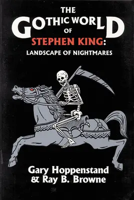 Lumea gotică a lui Stephen King: Peisaj de coșmaruri - Gothic World of Stephen King: Landscape of Nightmares