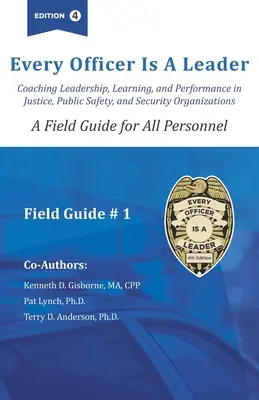 Fiecare ofițer este un lider: Un ghid de teren pentru tot personalul - Every officer is a Leader: A Field Guide for All Personnel