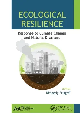 Reziliența ecologică: Răspunsul la schimbările climatice și la dezastrele naturale - Ecological Resilience: Response to Climate Change and Natural Disasters