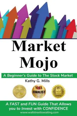 Market Mojo: A Beginner's Guide to the Stock Market (Ghidul bursier al începătorului) - Market Mojo: A Beginner's Guide to the Stock Market