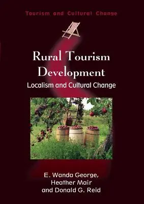 Dezvoltarea turismului rural: Localism și schimbare culturală - Rural Tourism Development: Localism and Cultural Change