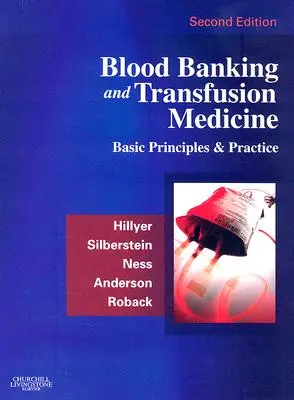 Banca de sânge și medicina transfuzională: Principii de bază și practică - Blood Banking and Transfusion Medicine: Basic Principles and Practice
