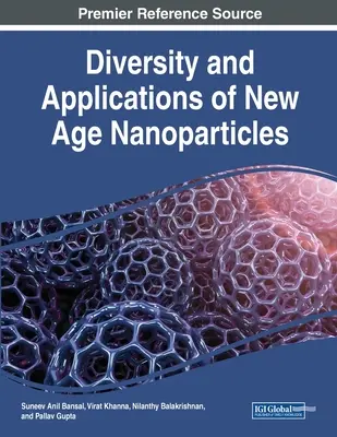Diversitatea și aplicațiile nanoparticulelor New Age - Diversity and Applications of New Age Nanoparticles