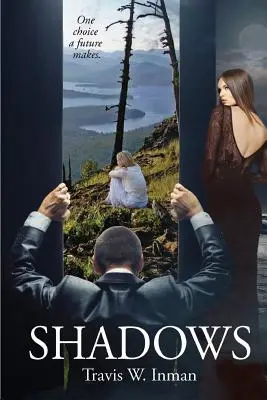 Umbre: O alegere pe care o face viitorul - Shadows: One Choice a Future Makes