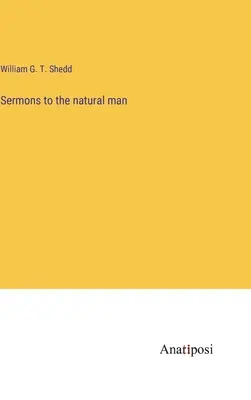Predici pentru omul natural - Sermons to the natural man