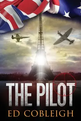 Pilotul: Avioanele de vânătoare și Parisul - The Pilot: Fighter Planes and Paris