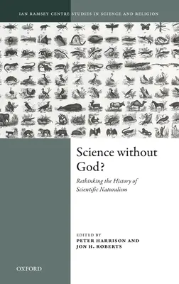 Știința fără Dumnezeu?: Regândirea istoriei naturalismului științific - Science Without God?: Rethinking the History of Scientific Naturalism