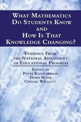 Ce matematică știu elevii și cum se schimbă aceste cunoștințe? Dovezi din evaluarea națională a progresului educațional - What Mathematics Do Students Know and How is that Knowledge Changing? Evidence from the National Assessment of Educational Progress