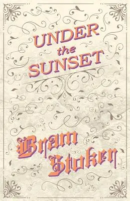 Sub apusul soarelui - Under the Sunset